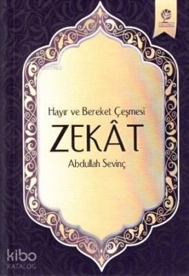 Hayır ve Bereket Çeşmesi ZEKAT Abdullah Sevinç