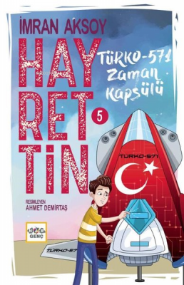 Hayrettin-5 ;Türko-571 Zaman Kapsülü İmran Aksoy