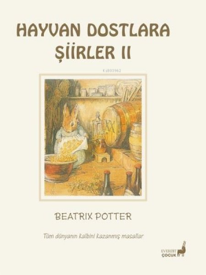 Hayvan Dostlara Şiirler 2 - Tüm Dünyanın Kalbini Kazanmış Masallar Bea