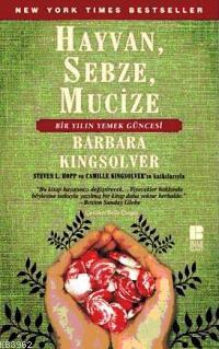 Hayvan, Sebze, Mucize Barbara Kingsolver