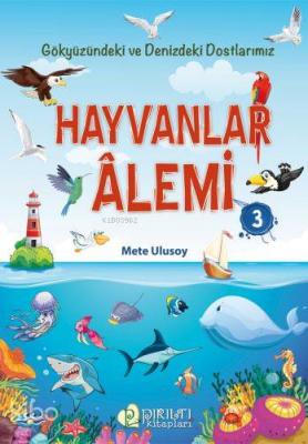 Hayvanlar Alemi - 3 Mete Ulusoy