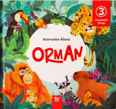 Hayvanlar Alemi Orman;Hareketli Kitap 3d Kolektif