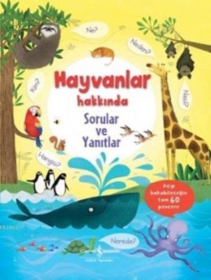 Hayvanlar Hakkında Sorular ve Yanıtlar (Ciltli) Katie Daynes