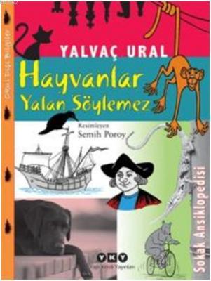 Hayvanlar Yalan Söylemez Yalvaç Ural