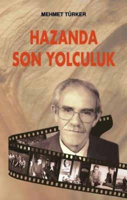 Hazanda Son Yolculuk Mehmet Türker