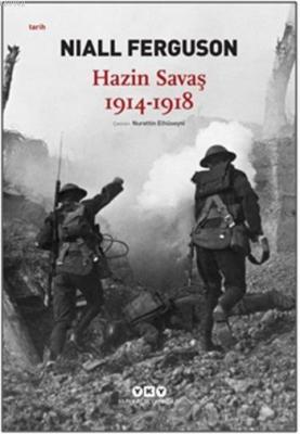 Hazin Savaş 1914-1918 Niall Ferguson