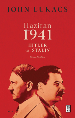 Haziran 1941;Hitler ve Stalin John Lukacs