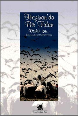 Haziranda Bir Fidan; Berkin İçin... Levent Turhan Gümüş