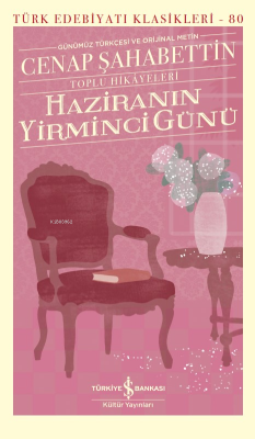 Haziranin Yirminci Günü – Toplu Hikâyeleri (Ciltli) Cenap Şahabettin