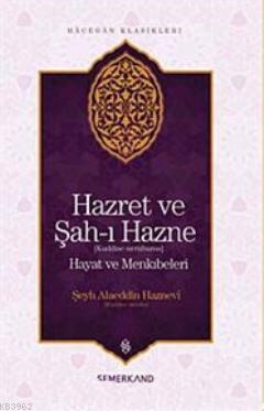 Hazret ve Şah-ı Hazne (k.s.) Hayatı ve Menkıbeleri Abdullah Demiray