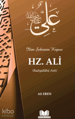 Hazreti Ali (İlim Şehinin Kapısı) Ali Ceren