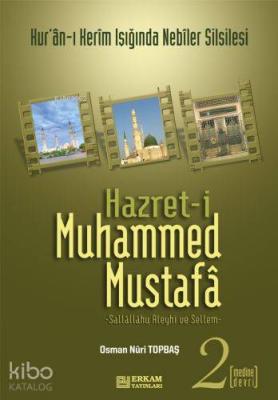 Hazreti Muhammed Mustafa 2 Medine Devri Osman Nuri Topbaş