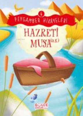 Hazreti Musa - Peygamber Hikâyeleri 6 Burhan Güven