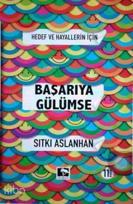 Hedef ve Hayallerin İçin Başarıya Gülümse Sıtkı Aslanhan