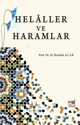 Helâller ve Haramlar Halil İbrahim Acar