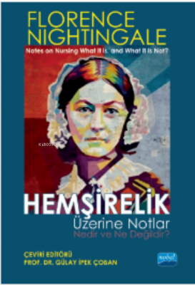 Hemşirelik Üzerine Notlar- Nedir ve Ne Değildir? Kolektif