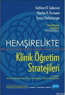 Hemşirelikte Klinik Öğretim Stratejileri Kathleen B. Gaberson