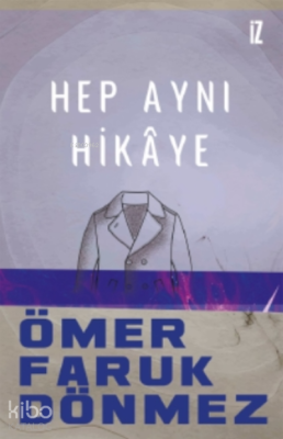 Hep Aynı Hikaye Ömer Faruk Dönmez