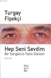 Hep Seni Sevdim Turgay Fişekçi