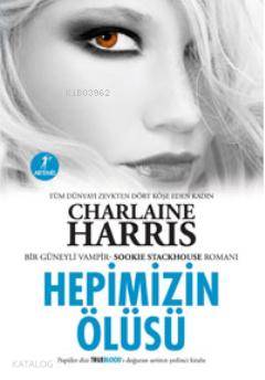 Hepimizin Ölüsü Charlaine Harris