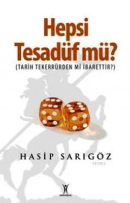 Hepsi Tesadüf mü? Hasip Sarıgöz