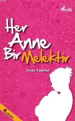 Her Anne Bir Melektir Sinan Yağmur