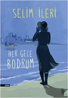 Her Gece Bodrum Selim İleri