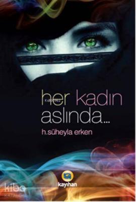 Her Kadın Aslında... H. Süheyla Erken