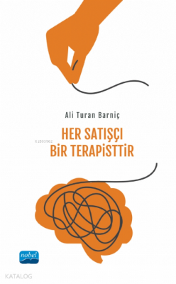 Her Satışçı Bir Terapisttir Ali Turan Barniç