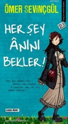 Her Şey Anını Bekler Ömer Sevinçgül