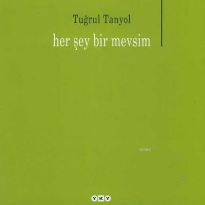 Her Şey Bir Mevsim Tuğrul Tanyol