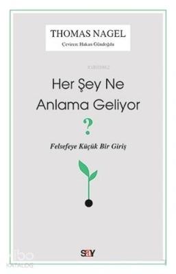 Her Şey Ne Anlama Geliyor? Thomas Nagel