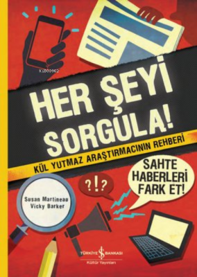 Her Şeyi Sorgula! Kül Yutmaz Araştırmacının Rehberi Susan Martineau