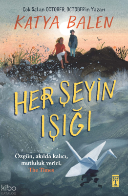 Her Şeyin Işığı Katya Balent