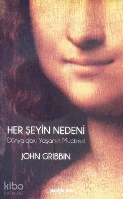 Her Şeyin Nedeni John Gribbin