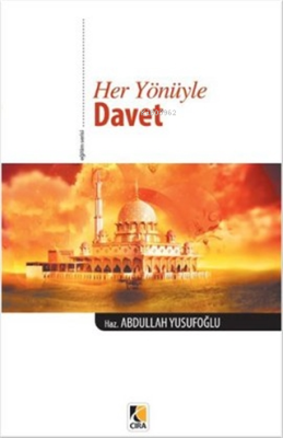 Her Yönüyle Davet Abdullah Yusufoğlu