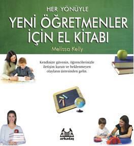 Yeni Öğretmenler İçin El Kitabı Melissa Kelly