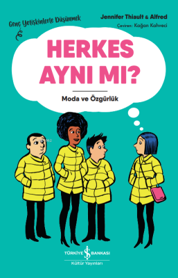 Herkes Aynı Mı? – Moda ve Özgürlük – Genç Yetişkinlerle Düşünmek Jenni