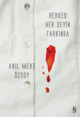 Herkes Her Şeyin Farkında Anıl Mert Özsoy