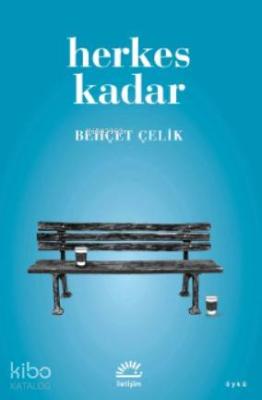 Herkes Kadar Behçet Çelik