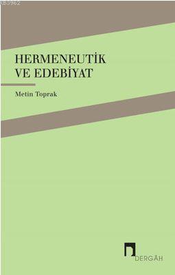 Hermeneutik ve Edebiyat Metin Toprak