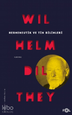 Hermeneutik ve Tin Bilimleri Wilhelm Dilthey