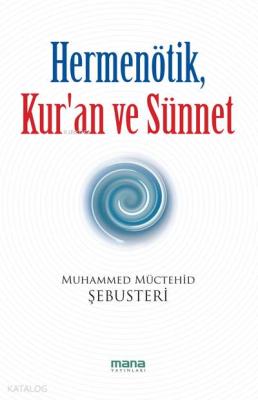 Hermenötik, Kur'an ve Sünnet Muhammed Müctehid Şebusteri