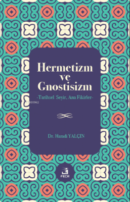 Hermetizm ve Gnostisizm Hamdi Yalçın