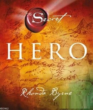 Hero - The Secret (Ciltli) Rhanda Byrne