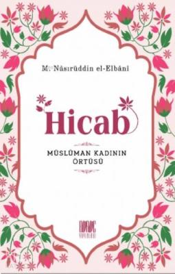 Hicab Müslüman Kadının Örtüsü M.Nâsırüddin el-Elbânî