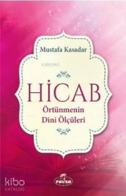 Hicab Örtünmenin Dini Ölçüleri Mustafa Kasadar