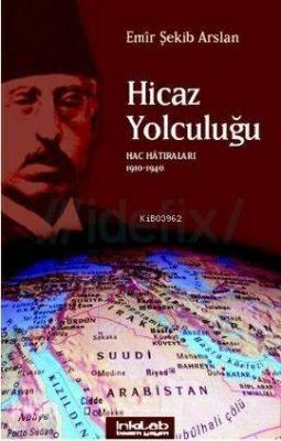 Hicaz Yolculuğu Emir Şekip Arslan