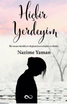 Hiçbir Yerdeyim Nazime Yaman