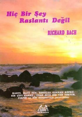 Hiçbirşey Rastlantı Değil Richard Bach